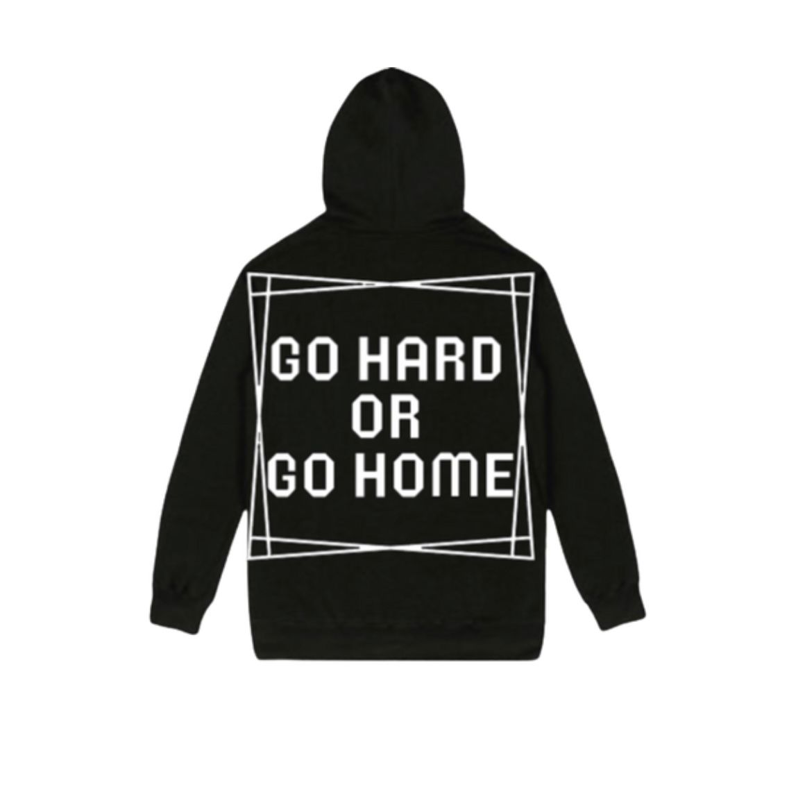 Go Hard or Go Home Hoodie