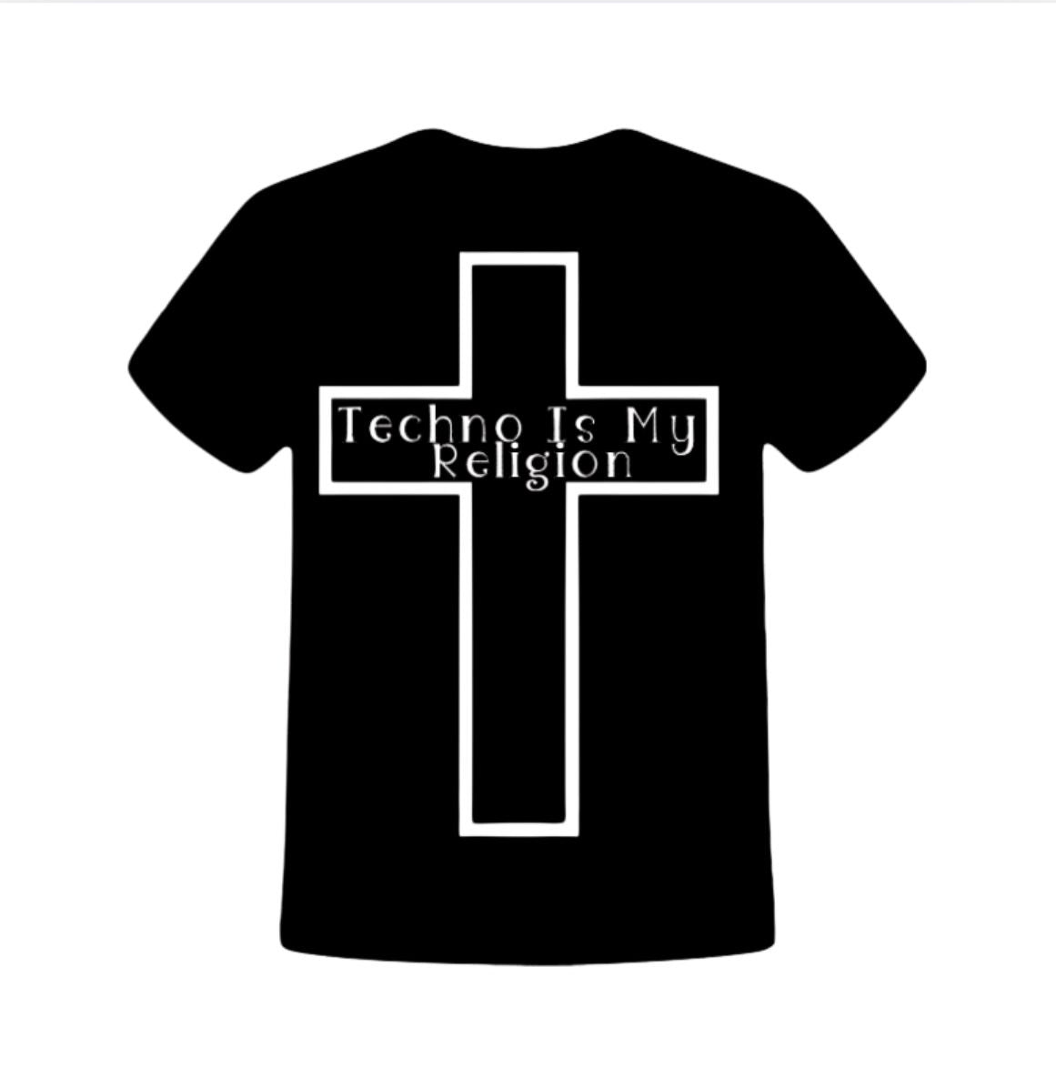 Techno Is My Religion T-shirt